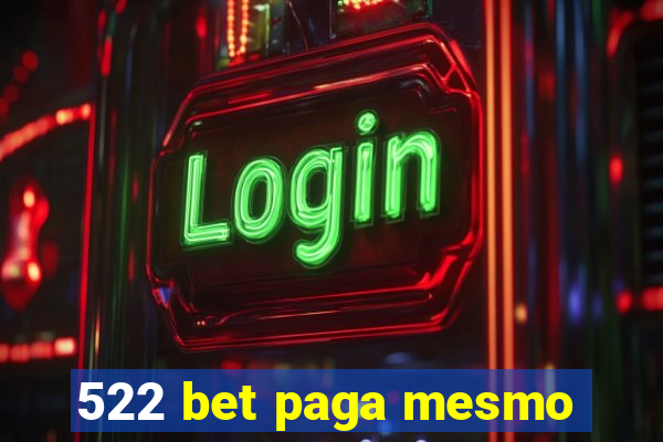 522 bet paga mesmo